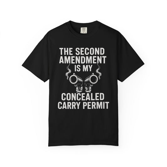 The Second Amendment Is My Concealed Carry Permit T-Shirt – Pro Gun Rights Graphic Tee